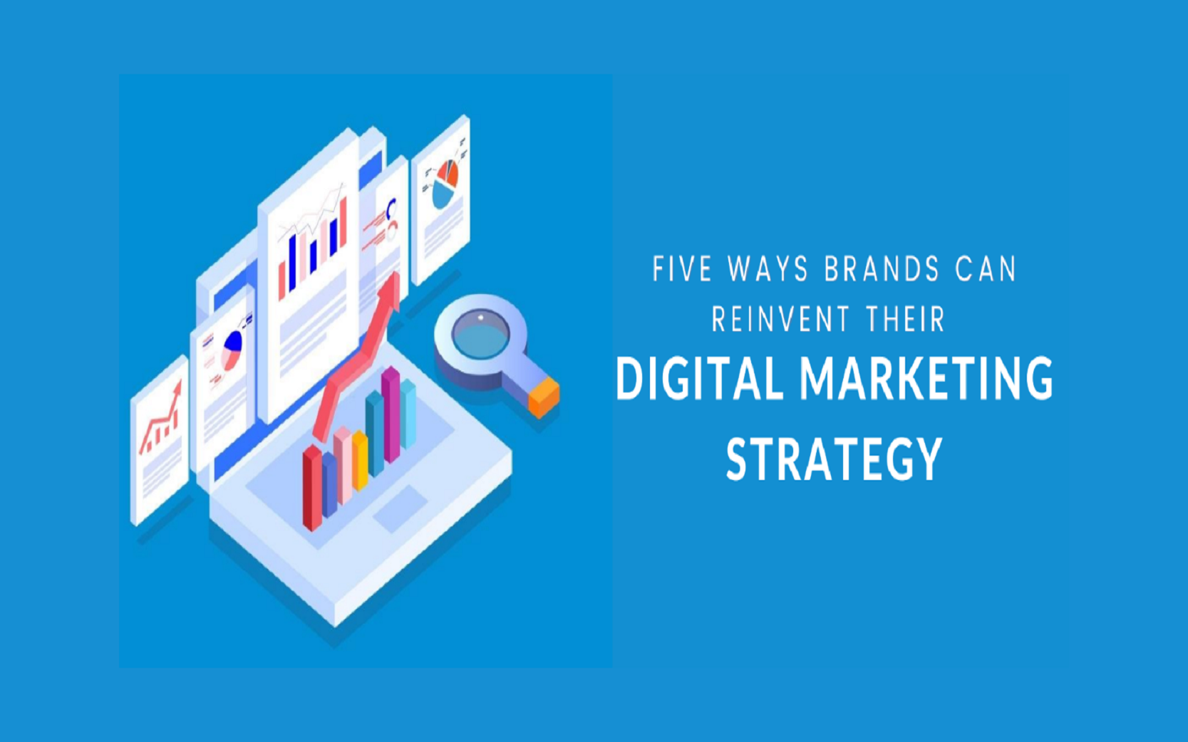 5 Ways to Reinvent your Digital Marketing Strategy | smartdigitalseo blog